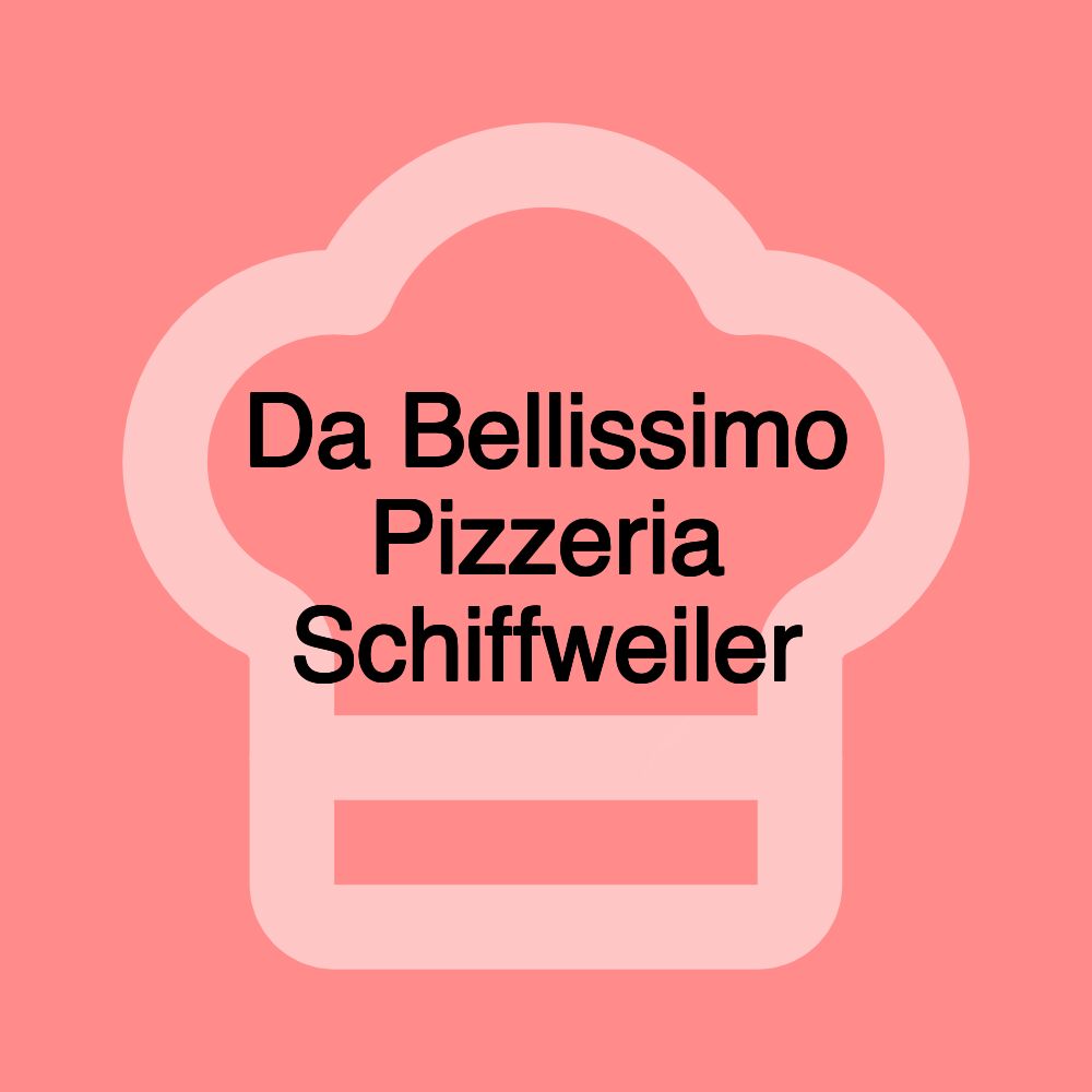 Da Bellissimo Pizzeria Schiffweiler