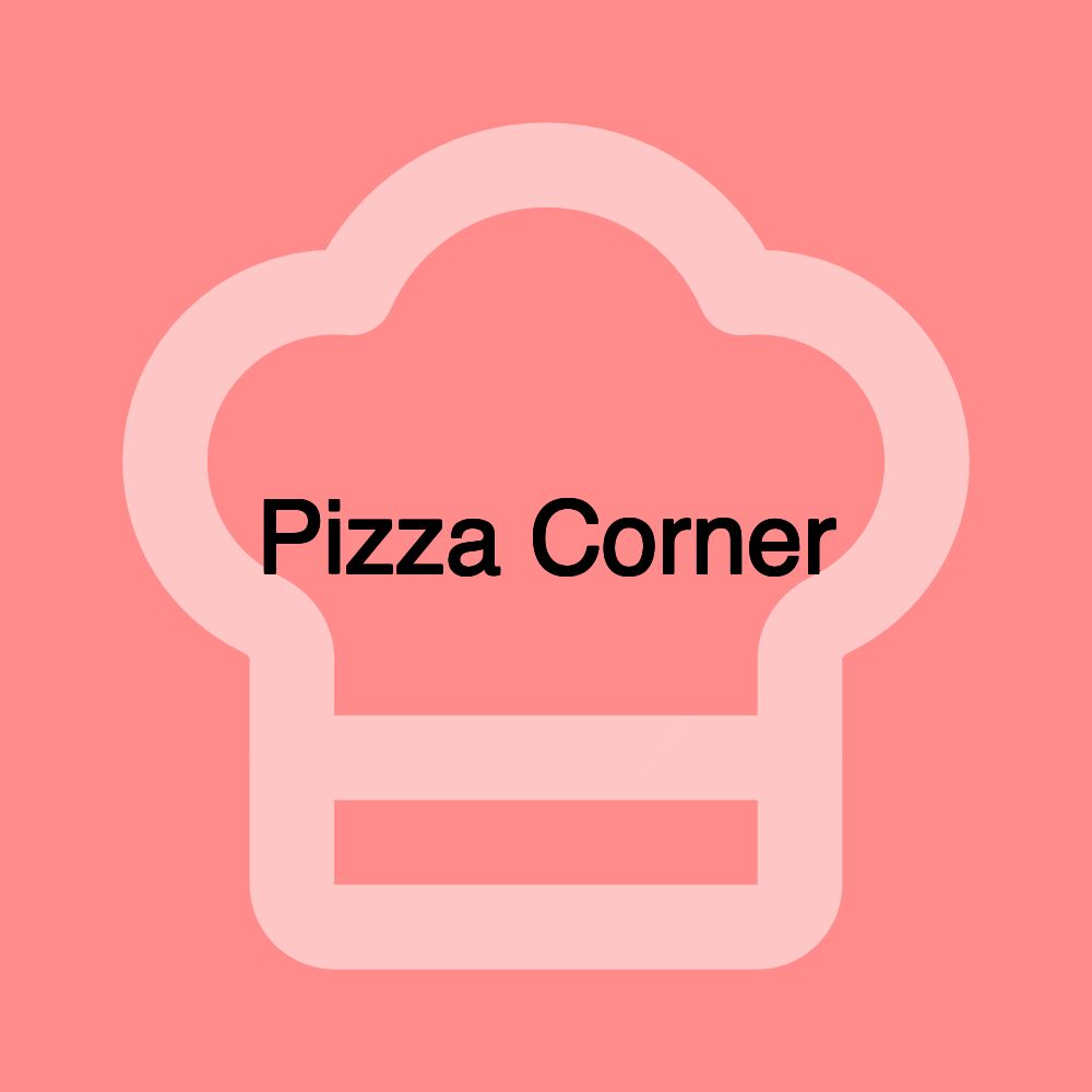 Pizza Corner Pizza Corner